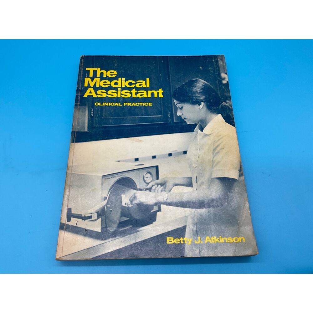 Medical‎ Assistant Clinical Practice Book 1976 Betty Atkinson Delmar Softcover